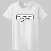 Who Cares What They Think Chat Bubble Tee